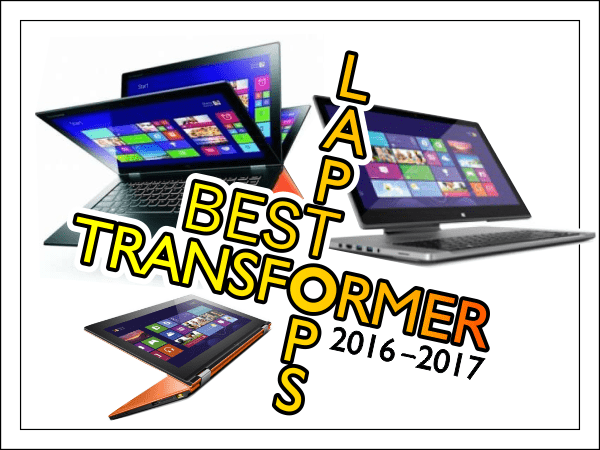 Лучшие ноутбуки-трансформеры: топ 12 моделей 2021 года